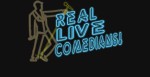Real Live Comedians: 2019 Shows